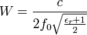W=\frac{c}{2f_0\sqrt{\frac{\epsilon_r+1}{2}}}