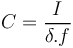 C = \frac{I}{\delta .f}