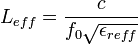 L_{eff}=\frac{c}{f_0\sqrt{\epsilon_{reff}}}