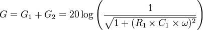  G=G_1+G_2 = 20\log{\left(\dfrac{1}{\sqrt{1+(R_1\times C_1\times\omega)^{2}}}\right)}